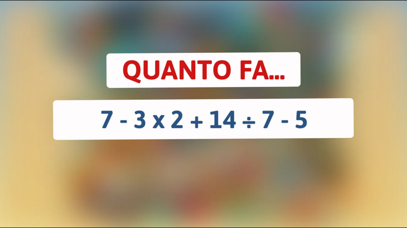 \"Sai risolvere questo calcolo che sta facendo impazzire il web? Solo i veri geni lo scopriranno!\""