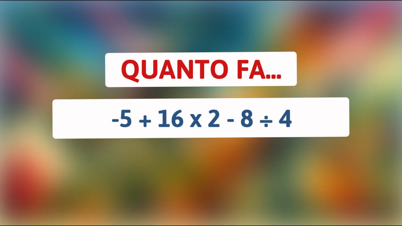 \"Solo i Veramente Geniali Riescono a Risolvere Questo Indovinello Matematico in 10 Secondi! Ci Riuscirai?\""